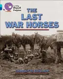 Les derniers chevaux de guerre - The Last War Horses