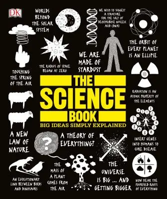 Le livre des sciences : Les grandes idées simplement expliquées - The Science Book: Big Ideas Simply Explained