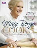 Mary Berry Cooks : Mes recettes préférées pour la famille et les amis - Mary Berry Cooks: My Favourite Recipes for Family and Friends