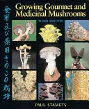 Culture de champignons gastronomiques et médicinaux - Growing Gourmet and Medicinal Mushrooms