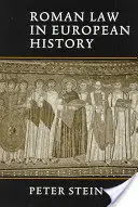 Le droit romain dans l'histoire européenne - Roman Law in European History