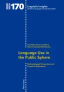 L'utilisation des langues dans la sphère publique : Perspectives méthodologiques et applications empiriques - Language Use in the Public Sphere: Methodological Perspectives and Empirical Applications