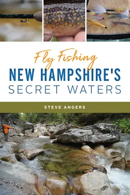 Pêche à la mouche dans les eaux secrètes du New Hampshire - Fly Fishing New Hampshire's Secret Waters