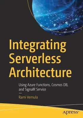 Intégrer l'architecture sans serveur : Utiliser Azure Functions, Cosmos Db, et Signalr Service - Integrating Serverless Architecture: Using Azure Functions, Cosmos Db, and Signalr Service