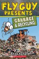 Fly Guy Presents : Les déchets et le recyclage (Scholastic Reader, niveau 2), 12 - Fly Guy Presents: Garbage and Recycling (Scholastic Reader, Level 2), 12