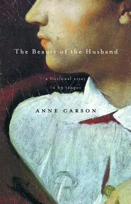 La beauté du mari : Un essai fictif en 29 Tangos - The Beauty of the Husband: A Fictional Essay in 29 Tangos