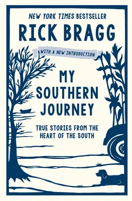 Mon voyage dans le Sud : Histoires vraies du cœur du Sud - My Southern Journey: True Stories from the Heart of the South