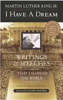 I Have a Dream - Édition spéciale anniversaire : Écrits et discours qui ont changé le monde - I Have a Dream - Special Anniversary Edition: Writings and Speeches That Changed the World