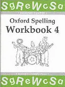 Cahiers d'orthographe d'Oxford : Cahier d'exercices 4 - Oxford Spelling Workbooks: Workbook 4