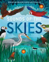 Sounds of the Skies - Découvrez des oiseaux et des animaux sauvages incroyables - Sounds of the Skies - Discover amazing birds and wildlife