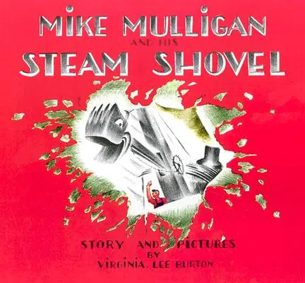 Mike Mulligan et sa pelle à vapeur - Mike Mulligan and His Steam Shovel