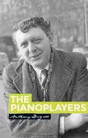 Les joueurs de piano : D'Anthony Burgess - The Pianoplayers: By Anthony Burgess