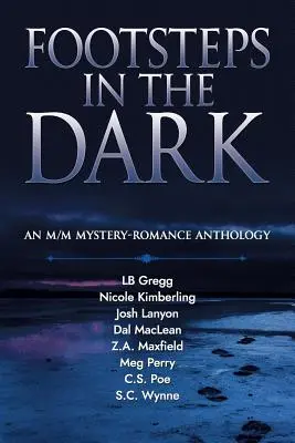 Footsteps in the Dark : Une anthologie de romance et de mystère M/M - Footsteps in the Dark: An M/M Mystery Romance Anthology