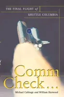 Comm Check... : Le dernier vol de la navette Columbia - Comm Check...: The Final Flight of Shuttle Columbia