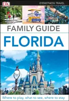 Guide familial DK Eyewitness de la Floride - DK Eyewitness Family Guide Florida