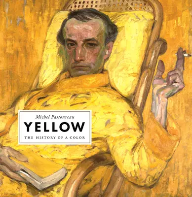 Jaune : Histoire d'une couleur - Yellow: The History of a Color