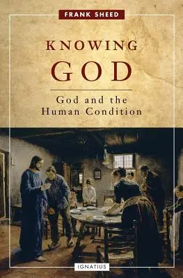 Connaître Dieu : Dieu et la condition humaine - Knowing God: God and the Human Condition