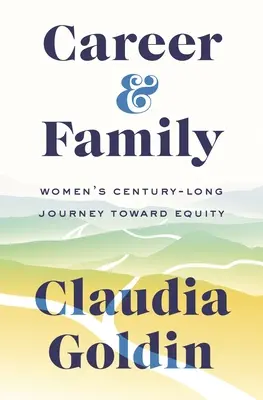 La carrière et la famille : Le parcours centenaire des femmes vers l'équité - Career and Family: Women's Century-Long Journey Toward Equity