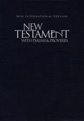 NIV Nouveau Testament avec Psaumes et Proverbes - NIV New Testament with Psalms and Proverbs