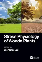 Physiologie du stress des plantes ligneuses - Stress Physiology of Woody Plants