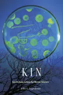 Kin : Comment nous avons appris à connaître nos parents microbes - Kin: How We Came to Know Our Microbe Relatives