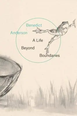 Une vie au-delà des frontières : Un mémoire - A Life Beyond Boundaries: A Memoir