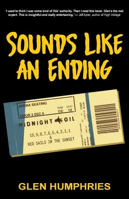 Sounds Like An Ending : Midnight Oil, 10-1 et Red Sails in the Sunset - Sounds Like An Ending: Midnight Oil, 10-1 and Red Sails in the Sunset