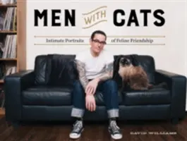 Les hommes et les chats : Portraits intimes de l'amitié féline - Men with Cats: Intimate Portraits of Feline Friendship