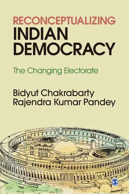 Reconceptualiser la démocratie indienne : L'évolution de l'électorat - Reconceptualizing Indian Democracy: The Changing Electorate