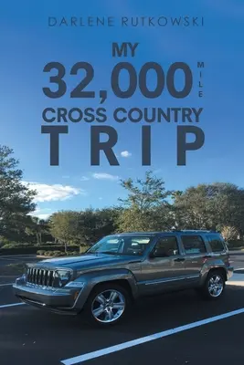 Mon voyage de 32 000 miles à travers le pays - My 32,000 Mile Cross Country Trip