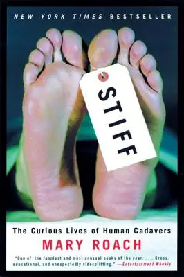 Stiff : La vie curieuse des cadavres humains - Stiff: The Curious Lives of Human Cadavers