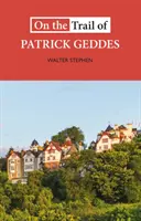 Sur les traces de Patrick Geddes - On the Trail of Patrick Geddes