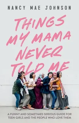 Ce que ma mère ne m'a jamais dit - Things My Mama Never Told Me