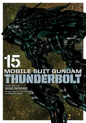 Mobile Suit Gundam Thunderbolt, Tome 15, 15 - Mobile Suit Gundam Thunderbolt, Vol. 15, 15