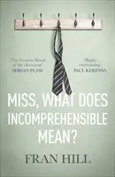 Mademoiselle, que signifie l'incompréhensible ? - Miss, What Does Incomprehensible Mean?