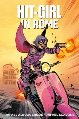 Hit-Girl Volume 3 : In Rome - Hit-Girl Volume 3: In Rome