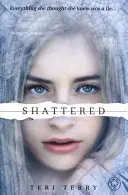 Trilogie SLATED : Shattered - Livre 3 - SLATED Trilogy: Shattered - Book 3