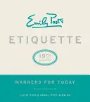 L'étiquette d'Emily Post, 19e édition : Les bonnes manières d'aujourd'hui - Emily Post's Etiquette, 19th Edition: Manners for Today