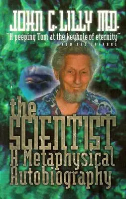 Le scientifique : Une autobiographie métaphysique - The Scientist: A Metaphysical Autobiography