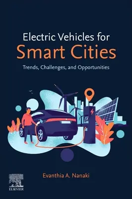 Véhicules électriques pour les villes intelligentes : Tendances, défis et opportunités - Electric Vehicles for Smart Cities: Trends, Challenges, and Opportunities