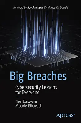 Les grandes brèches : Des leçons de cybersécurité pour tous - Big Breaches: Cybersecurity Lessons for Everyone