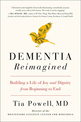 Dementia Reimagined : Construire une vie de joie et de dignité du début à la fin - Dementia Reimagined: Building a Life of Joy and Dignity from Beginning to End