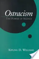 L'ostracisme : Le pouvoir du silence - Ostracism: The Power of Silence