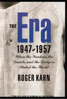 L'ère 1947-1957 : Quand les Yankees, les Giants et les Dodgers dominaient le monde - The Era 1947-1957: When the Yankees, the Giants, and the Dodgers Ruled the World