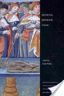 La médecine médiévale : Un lecteur - Medieval Medicine: A Reader