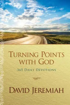 Les tournants avec Dieu : 365 Devotions quotidiennes - Turning Points with God: 365 Daily Devotions