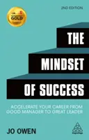 L'état d'esprit de la réussite : Accélérer votre carrière de bon manager à grand leader - The Mindset of Success: Accelerate Your Career from Good Manager to Great Leader