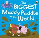 Peppa Pig : La plus grande flaque d'eau boueuse du monde Livre d'images - Peppa Pig: The BIGGEST Muddy Puddle in the World Picture Book