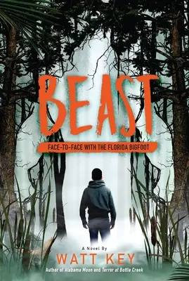 Bête : Face à face avec le Bigfoot de Floride - Beast: Face-To-Face with the Florida Bigfoot