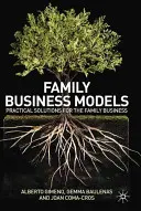 Modèles d'entreprises familiales : Solutions pratiques pour l'entreprise familiale - Family Business Models: Practical Solutions for the Family Business